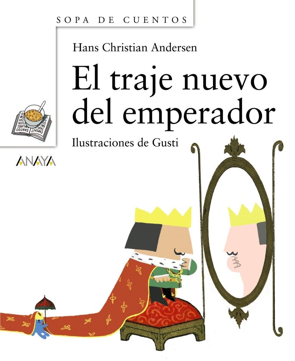 El traje nuevo del emperador (Primeros Lectores - Sopa De Cuentos - Mini-Libros De Sopa De Cuentos) Non-fiction