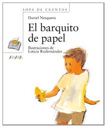 El barquito de papel (Primeros Lectores - Sopa De Cuentos) Novels & Short Stories