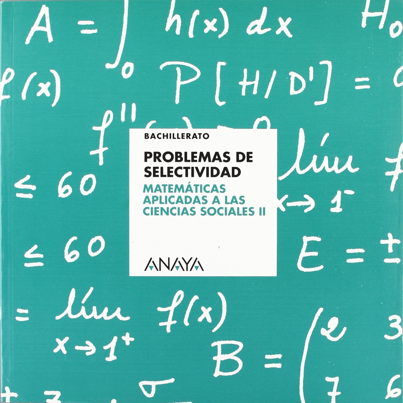 Selectividad, matemáticas aplicadas a las ciencias sociales II. Problemas resueltos Books