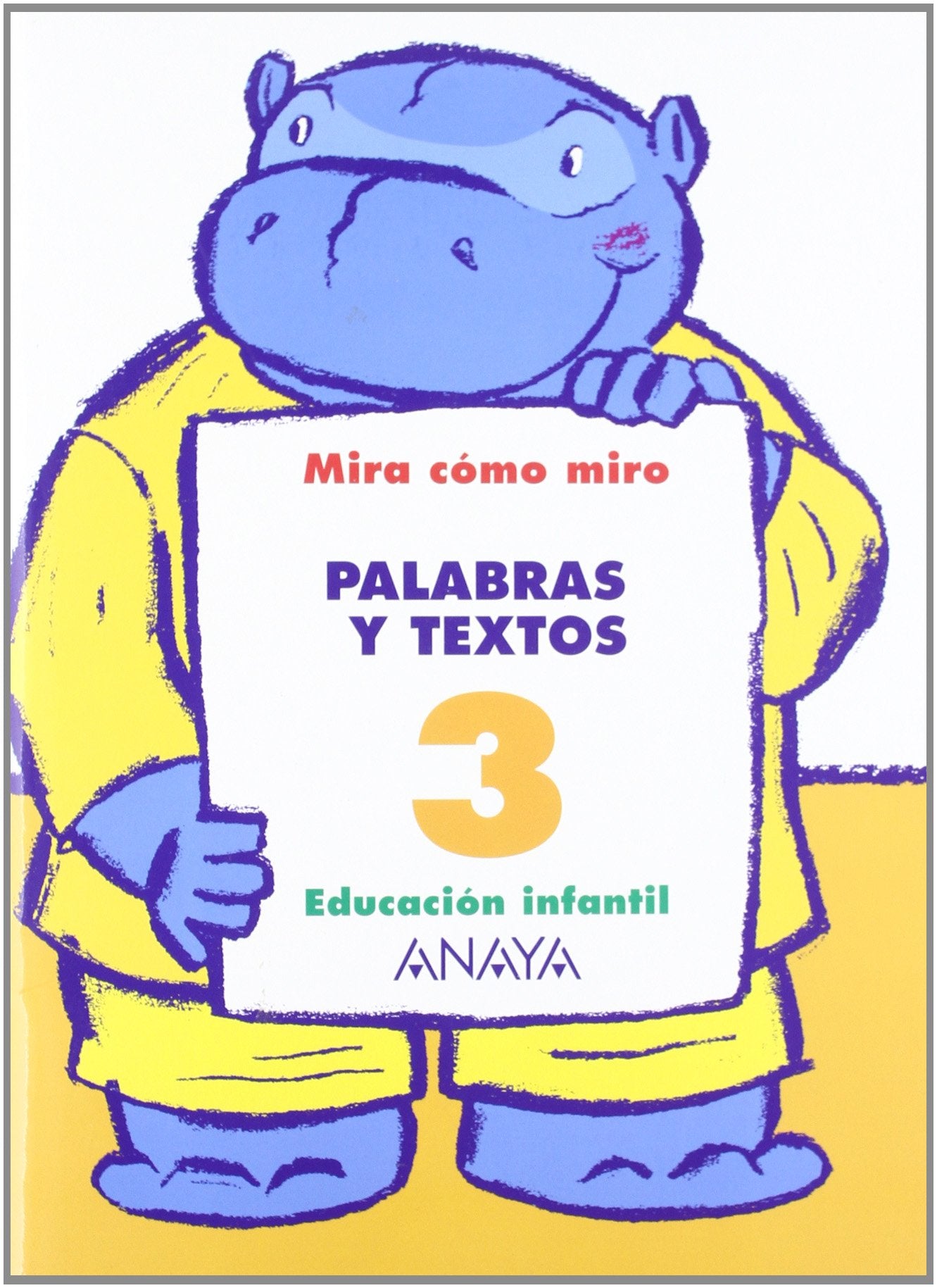 Mira cómo miro, palabras y textos, 3 Educación Infantil, 3-5 años Learning & Reference