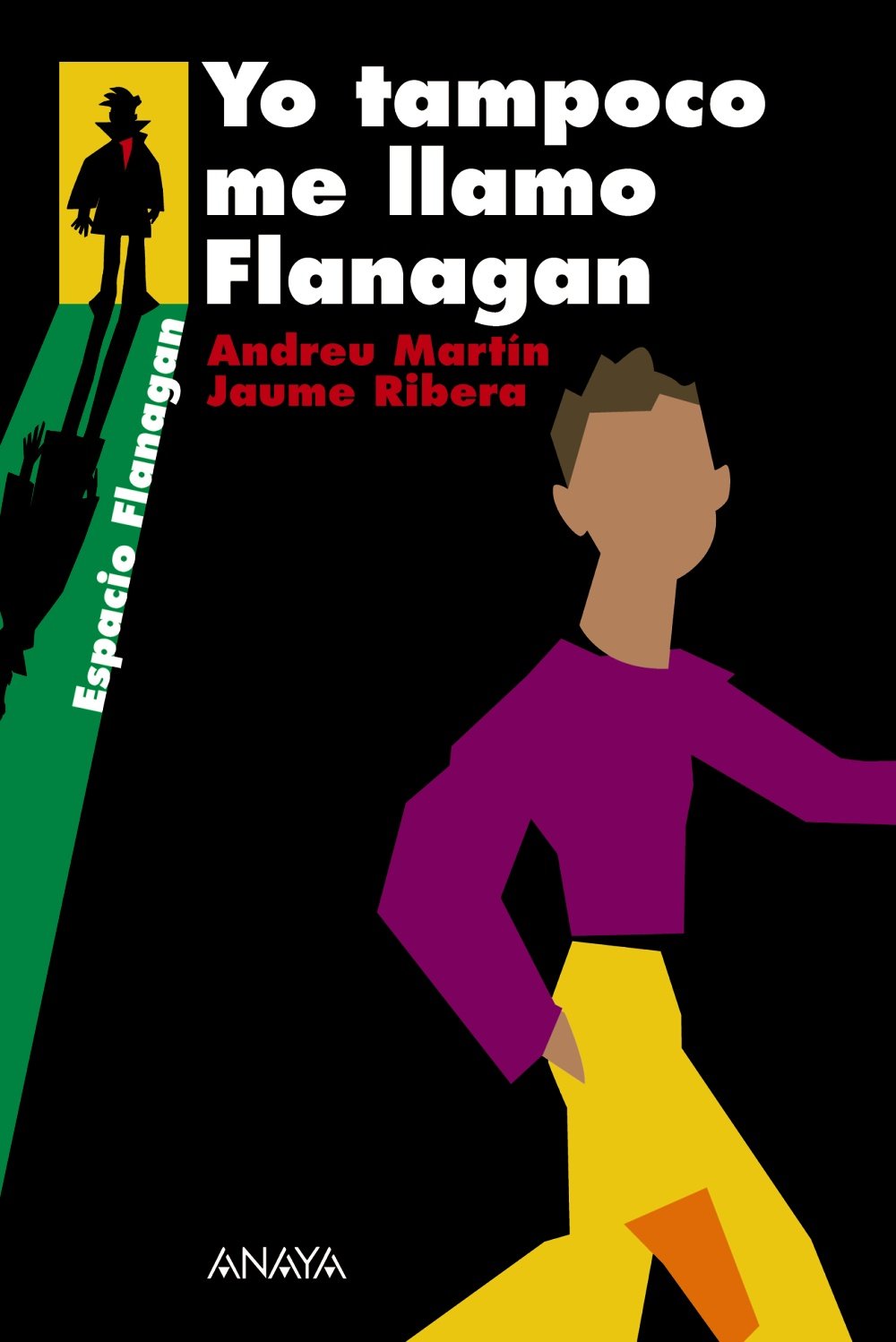 Yo tampoco me llamo Flanagan: Serie Flanagan, 9 (LITERATURA JUVENIL - Flanagan, Band 9) Social Sciences