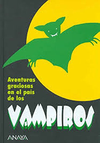 Aventuras graciosas en el país de los vampiros (Libros Para Jóvenes - Libros De Consumo) Horror & Mystery