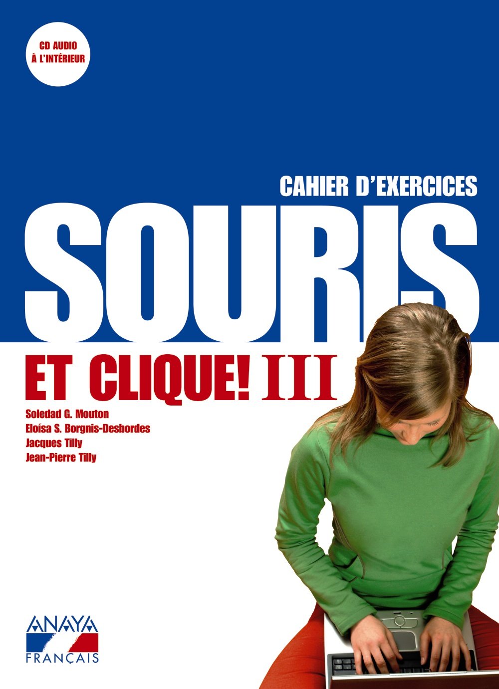 Souris et clique! III. Cahier d ' exercices et portfolio. book