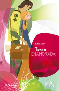Tessa enamorada (Libros Para Jóvenes - Libros De Consumo - Girls In Love) Romance