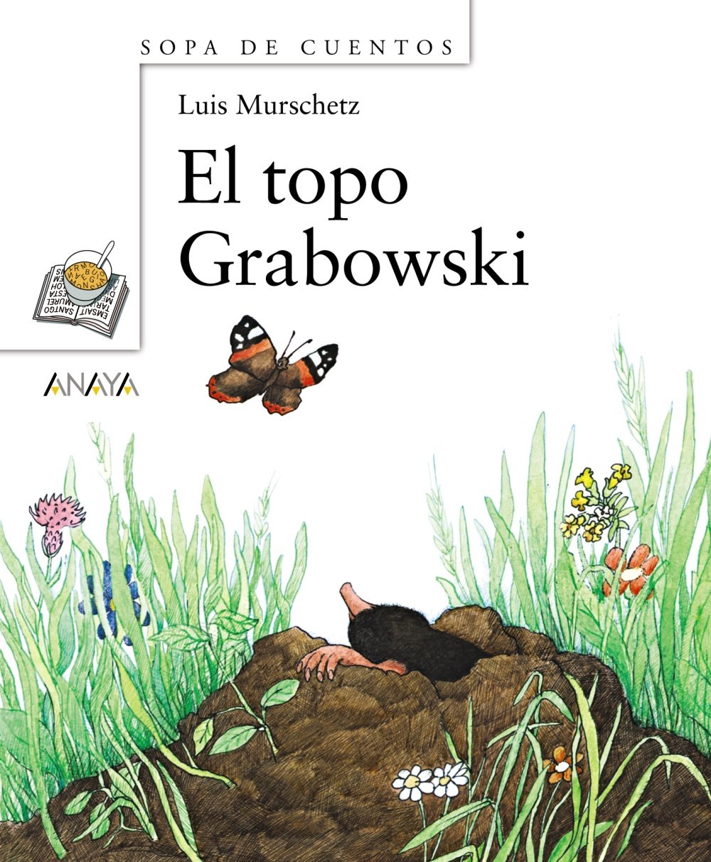 El topo Grabowski (Primeros Lectores (1-5 Años) - Sopa De Cuentos) Social Sciences