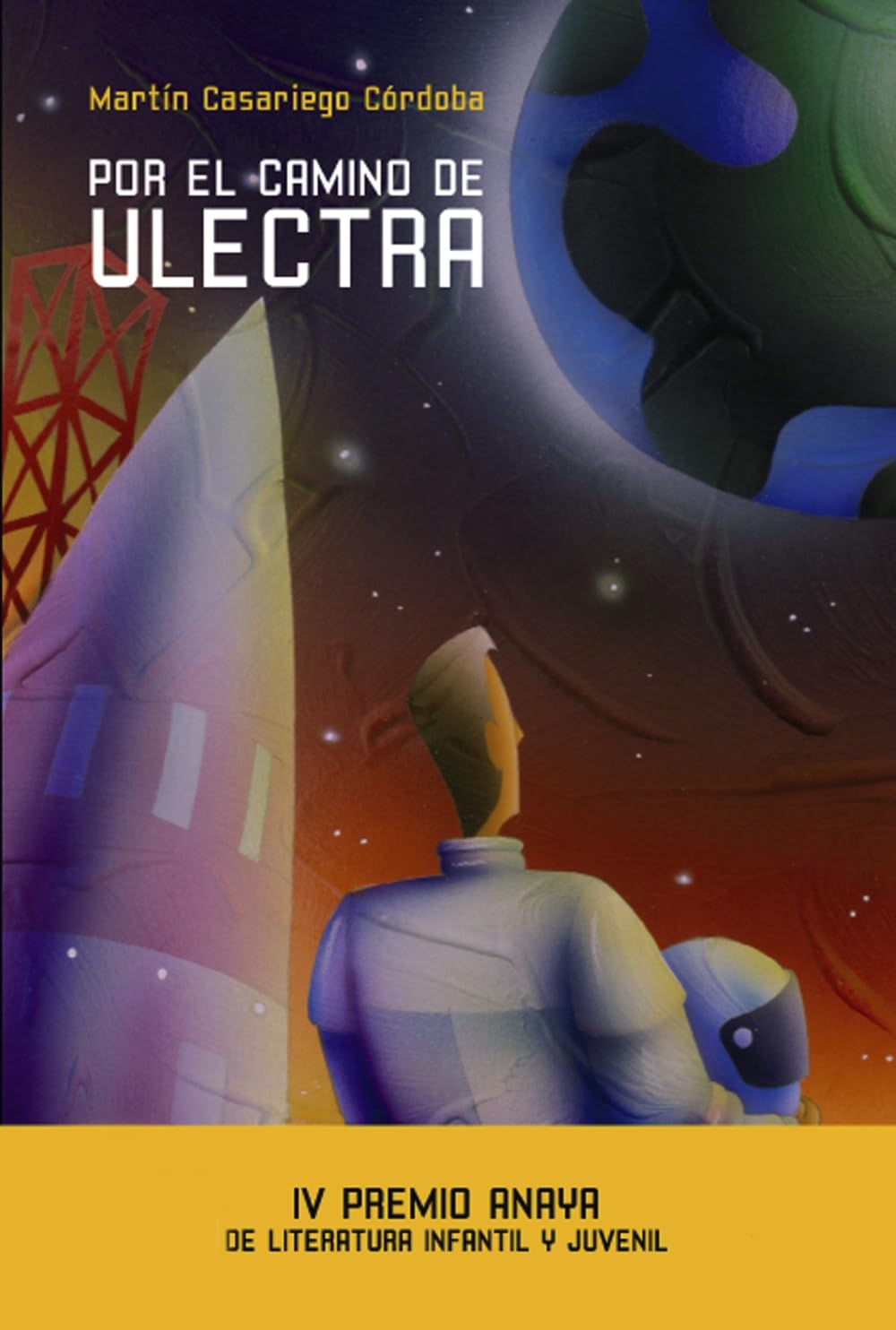 Por el camino de Ulectra (Otras Colecciones - Libros Singulares - Premio Anaya) Fiction