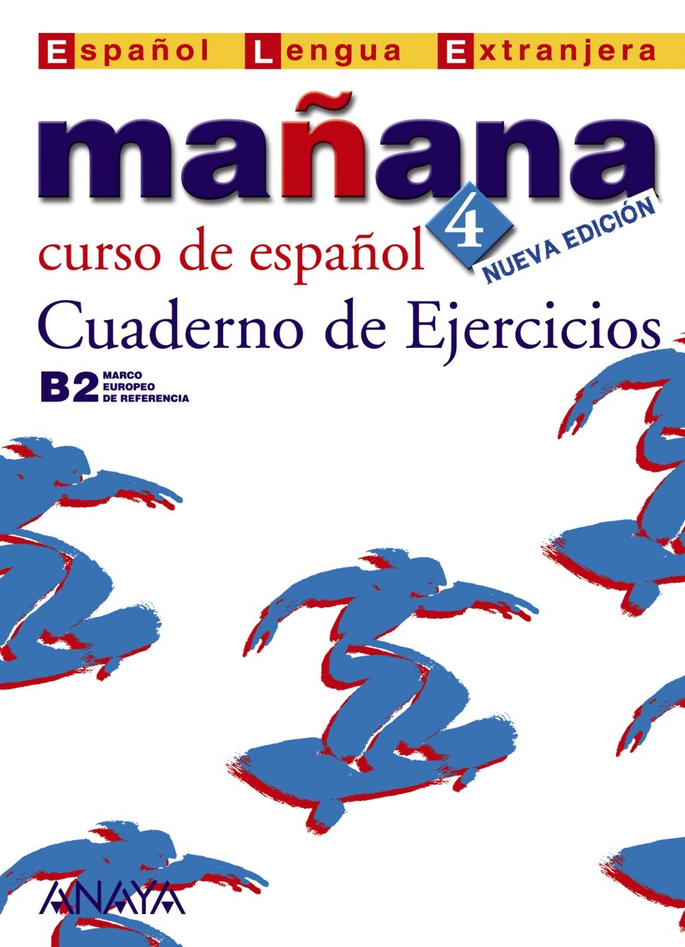 Manana 4/ Tomorrow 4: Cuaderno De Ejercicios / Workbook book