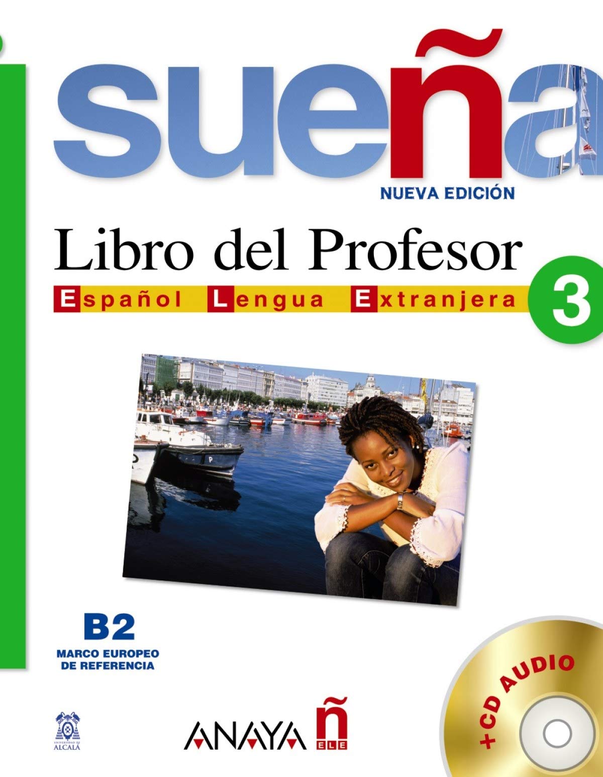 Sueña 3, nivel avanzado. Libro del profesor: Libro Del Profesor + CD 3 - Nueva Edicion (Métodos - Sueña - Sueña 3 Nivel Avanzado - Libro Del Profesor) General education