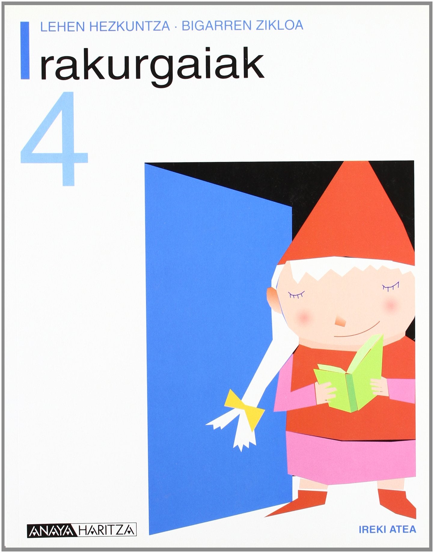 Ireki Atea, irakurgaiak, 4 Lehen Hezkuntza (País Vasco) Books