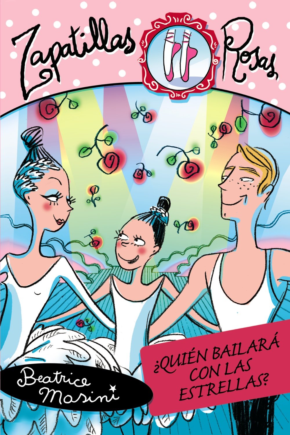 ¿Quién bailará con las estrellas? (Libros Para Jóvenes - Libros De Consumo - Zapatillas Rosas) Novels & Short Stories