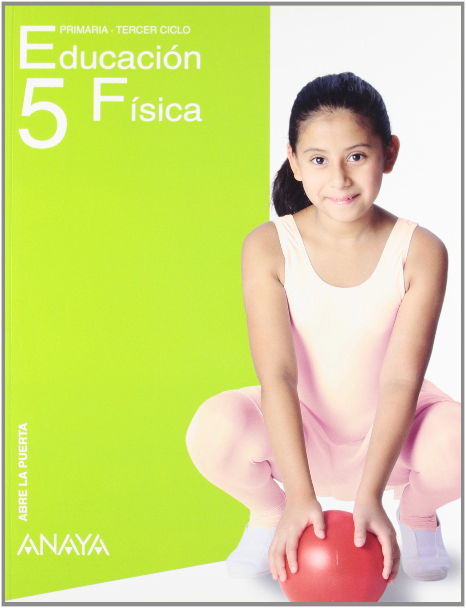 Abre la Puerta, educación física, 5 Educación Primaria Books