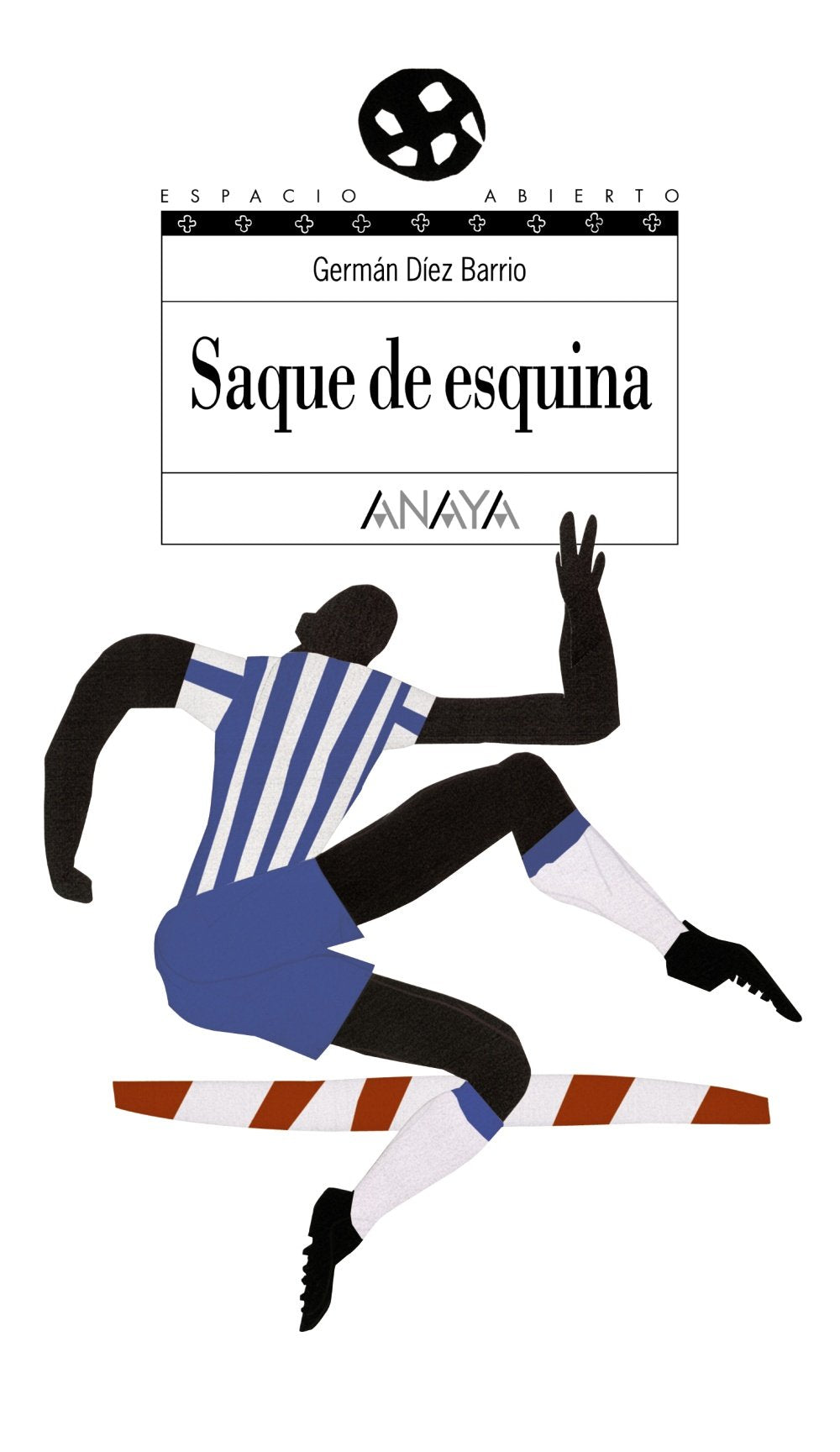 Saque de esquina (LITERATURA JUVENIL - Espacio Abierto) Social Sciences