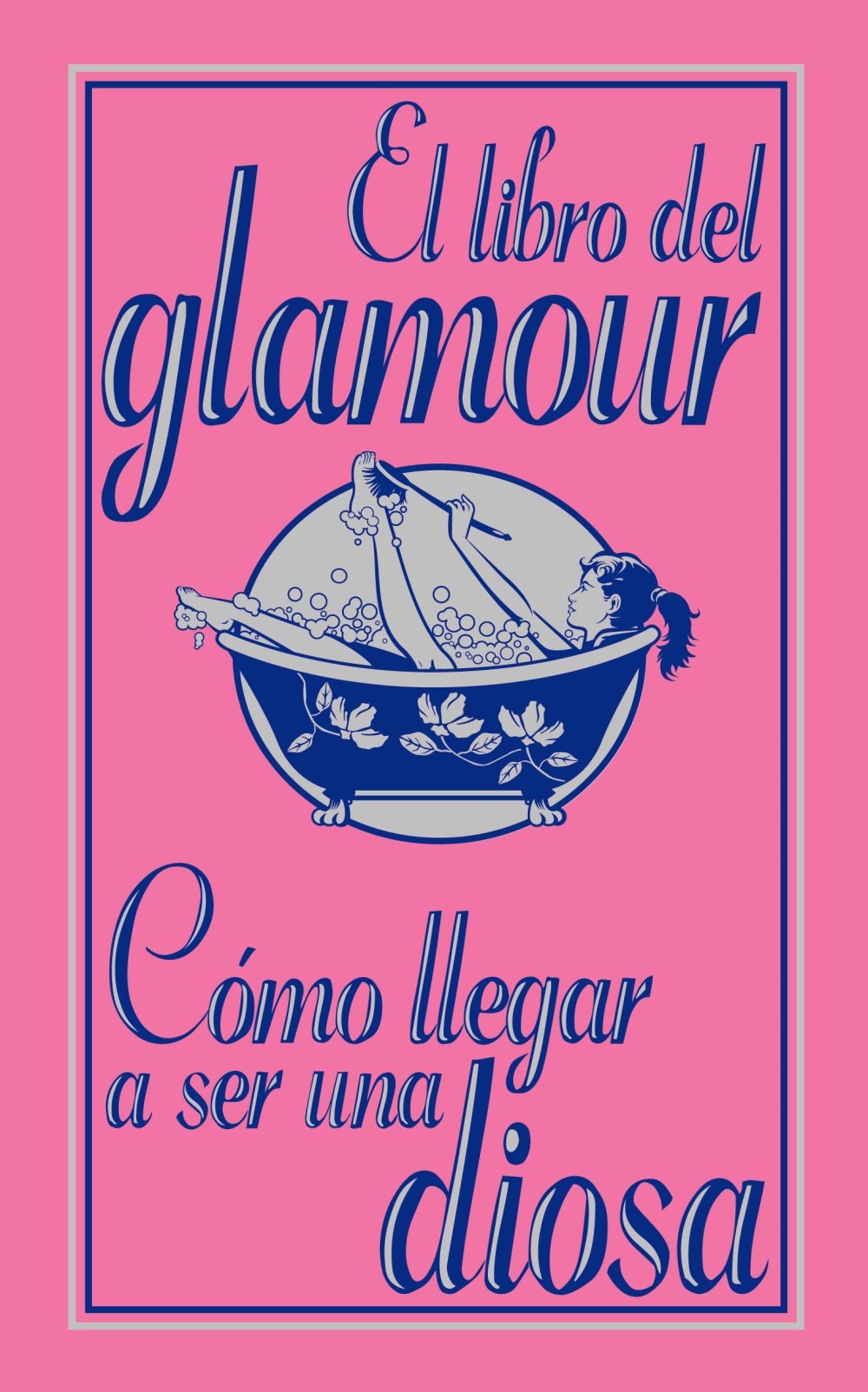 El libro del glamour. Cómo llegar a ser una diosa (Libros Para Jóvenes - Libros De Consumo) Social Sciences