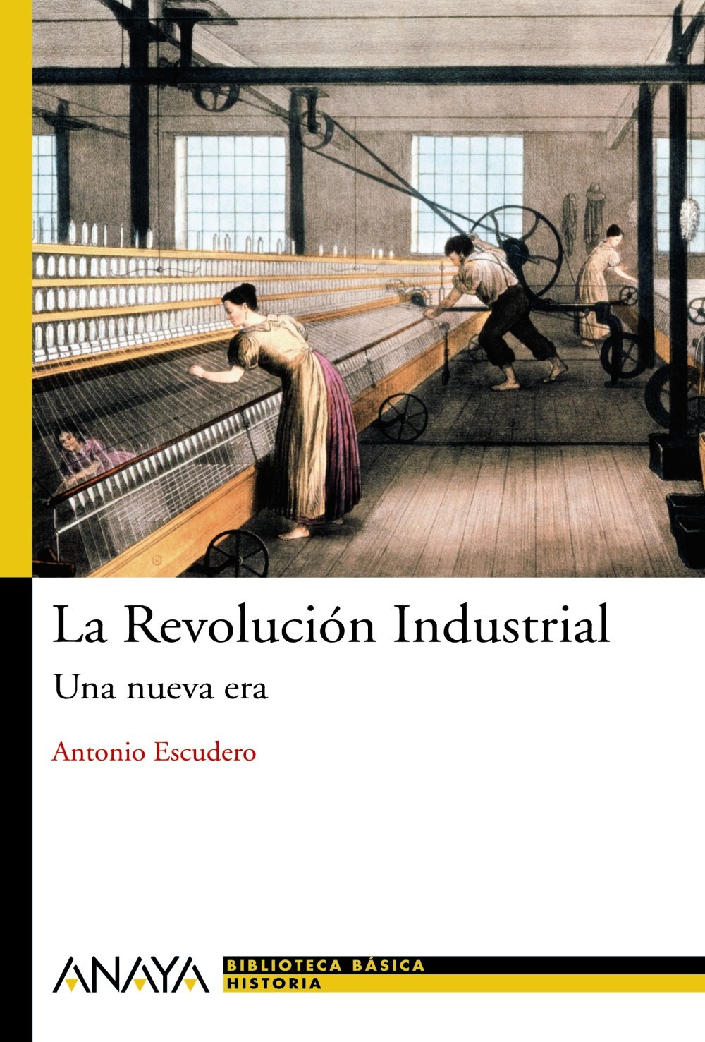 La Revolucion Industrial/ The Industrial Revolution: Una nueva era/ A New Era book