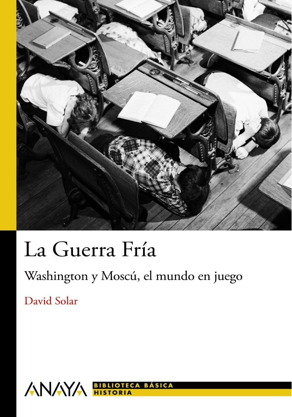 La Guerra Fría : Washington y Moscú, el mundo en juego (HISTORIA Y LITERATURA - Nueva Biblioteca Básica de Historia) Social Sciences
