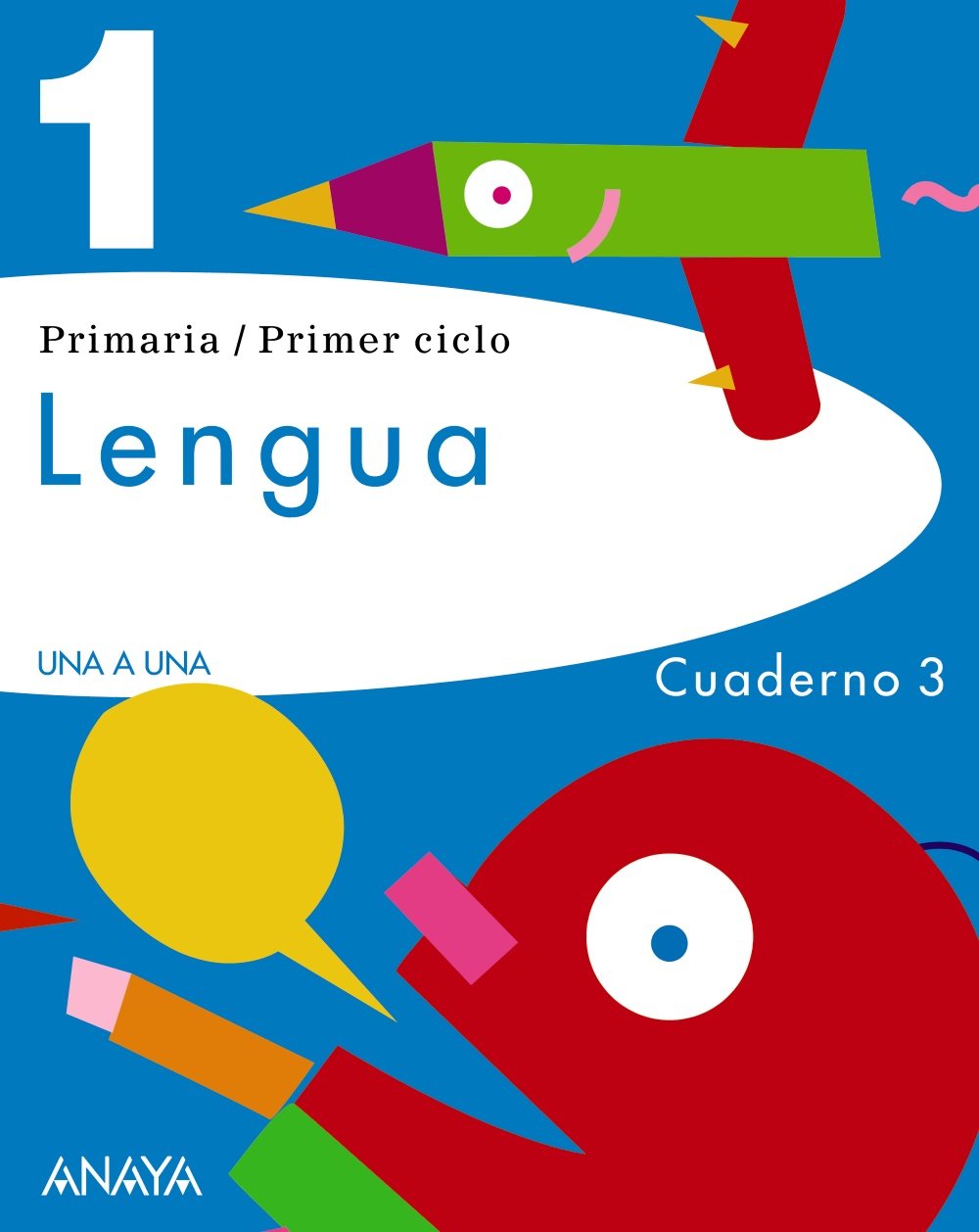Una a Una, lengua, 1 Educación Primaria. Cuaderno 3 Books