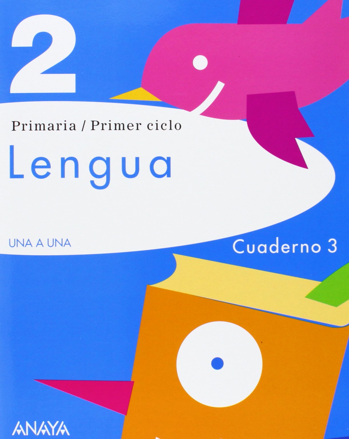 Lengua 2. Cuaderno 3. (UNA A UNA) book