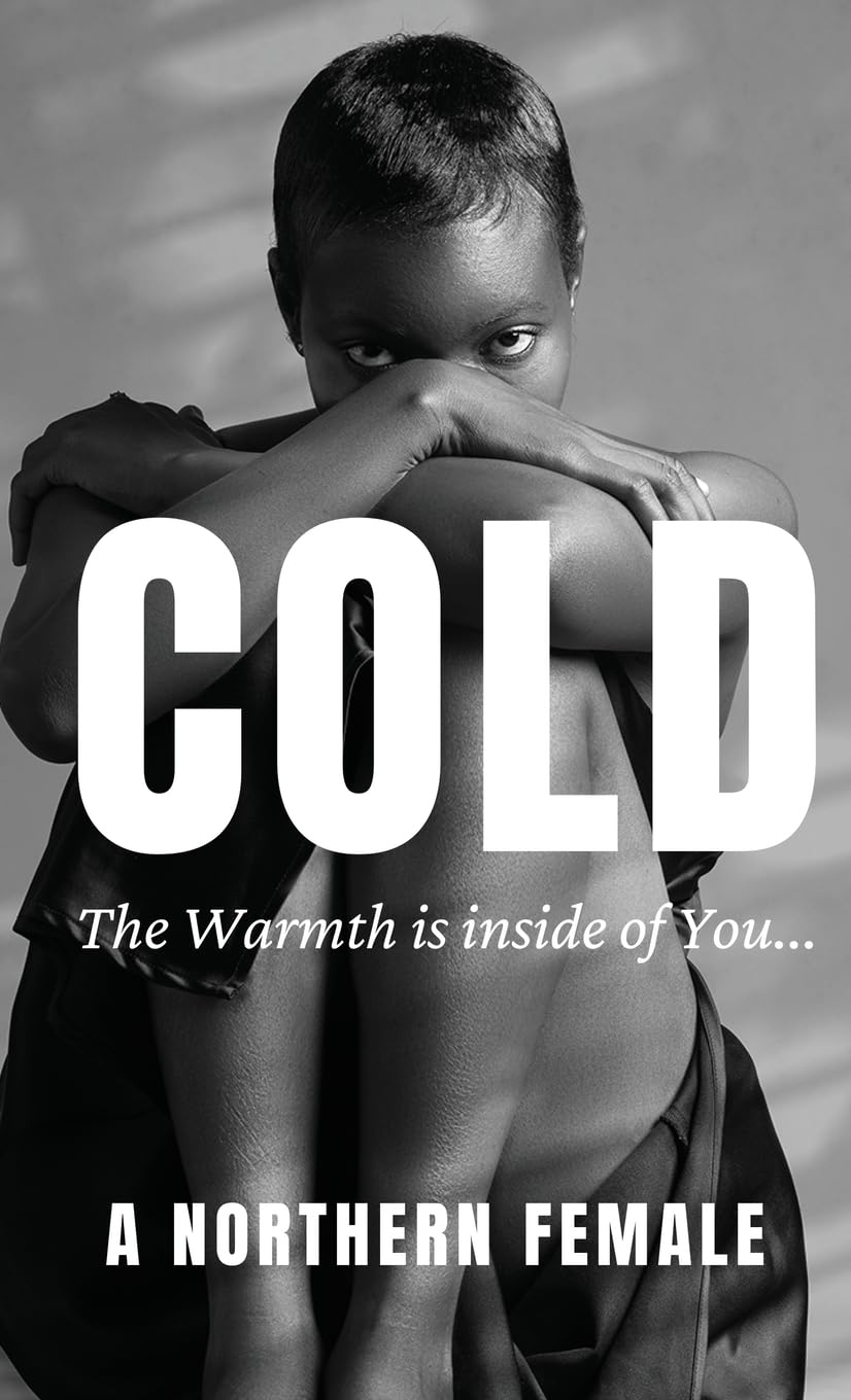 Cold: The Warmth is inside of You book