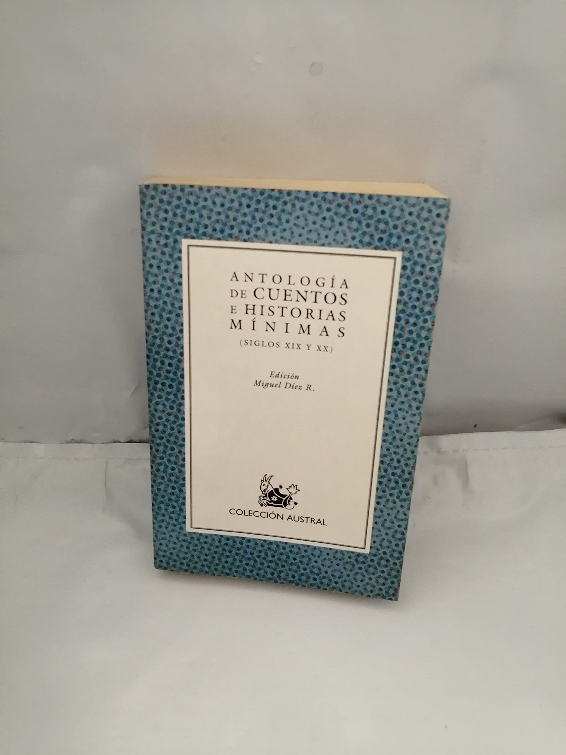 Antologia de cuentos e historias minimas (siglos XIX y XX): book