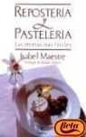 Reposteria Y Pasteleria: Las Recetas Mas Faciles book
