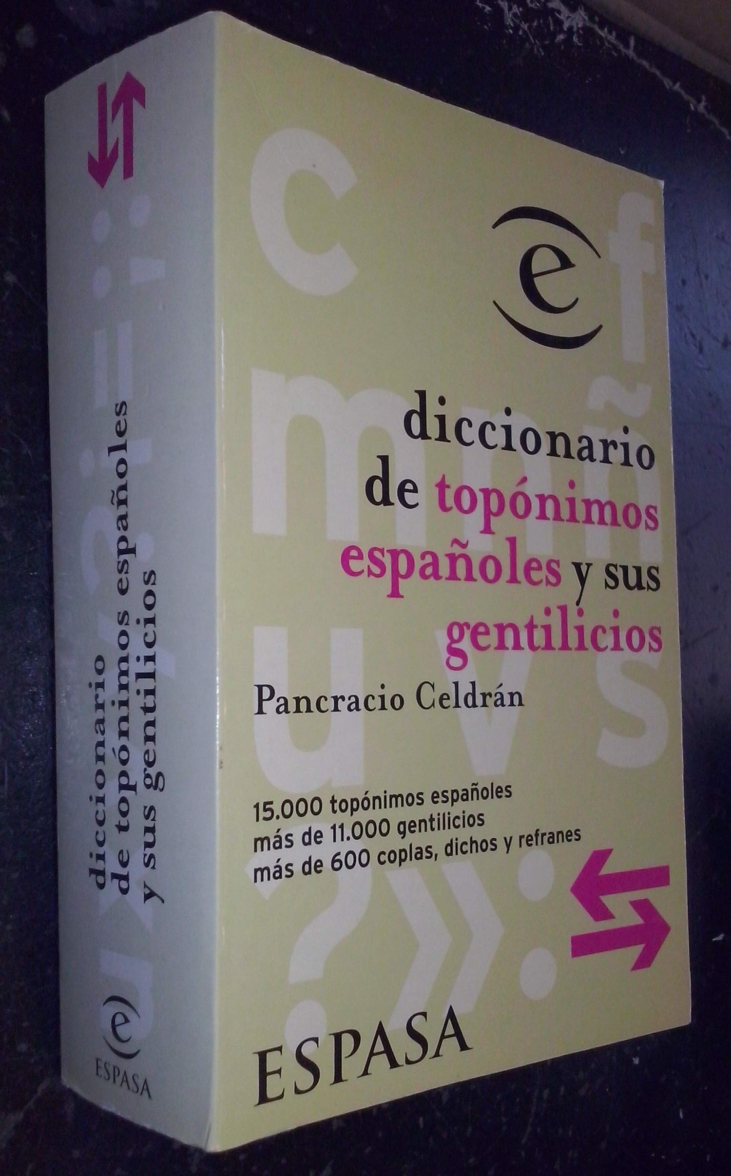 Diccionario De Toponimos Espanoles Y Sus Gentilicios Learning & Reference
