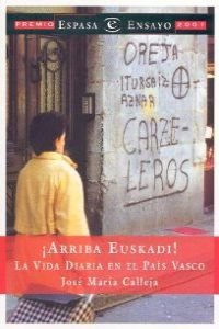 Arriba Euskadi: LA Vida Diaria En El Pais Vasco Politics & History