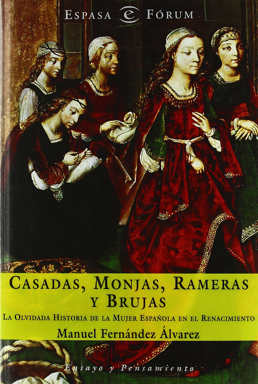 Casadas, monjas, rameras y brujas (ESPASA FORUM) Books