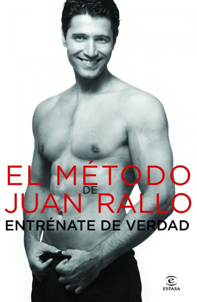 Rallo Lucena, J: Método de Juan Rallo : entrénate de verdad Health, Nutrition & Fitness