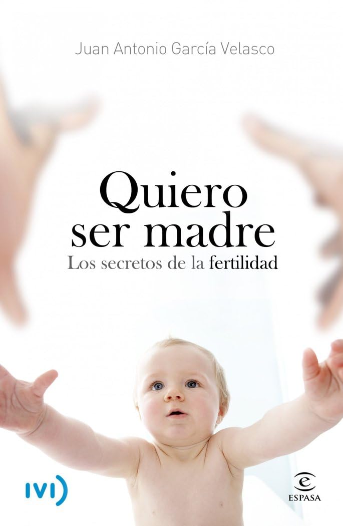 Quiero ser madre: Los secretos de la fertilidad (FUERA DE COLECCIÓN Y ONE SHOT) Books