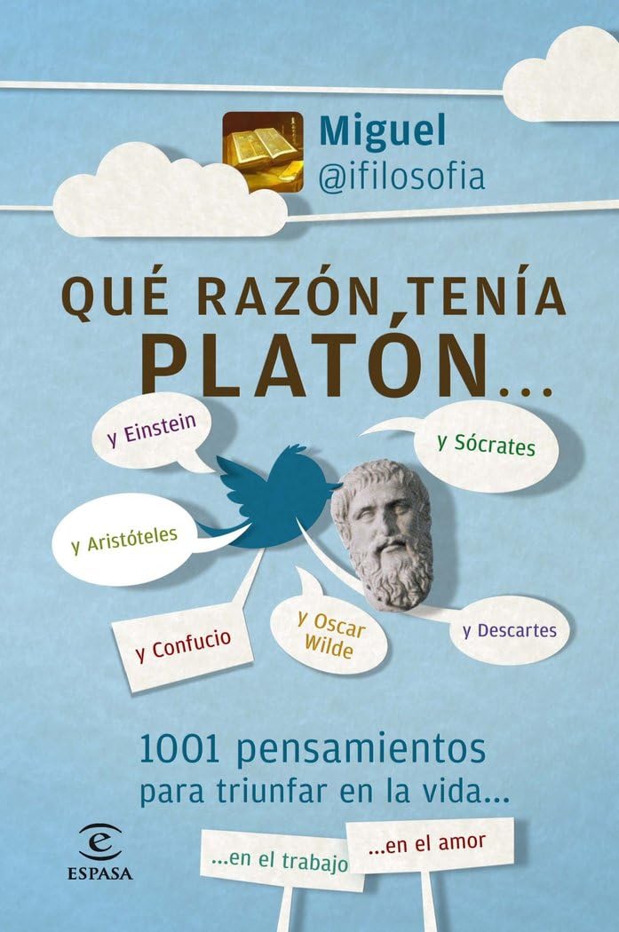 Qué razón tenía Platón: 1001 pensamientos para triunfar en la vida book