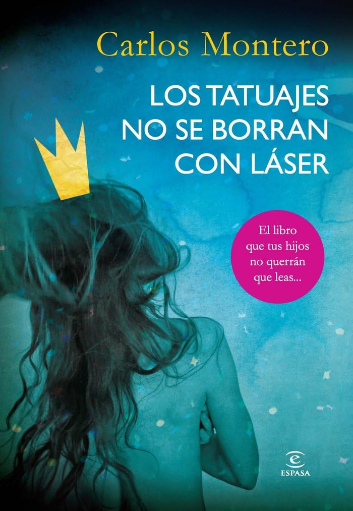 Los tatuajes no se borran con láser (ESPASA NARRATIVA) Contemporary literature