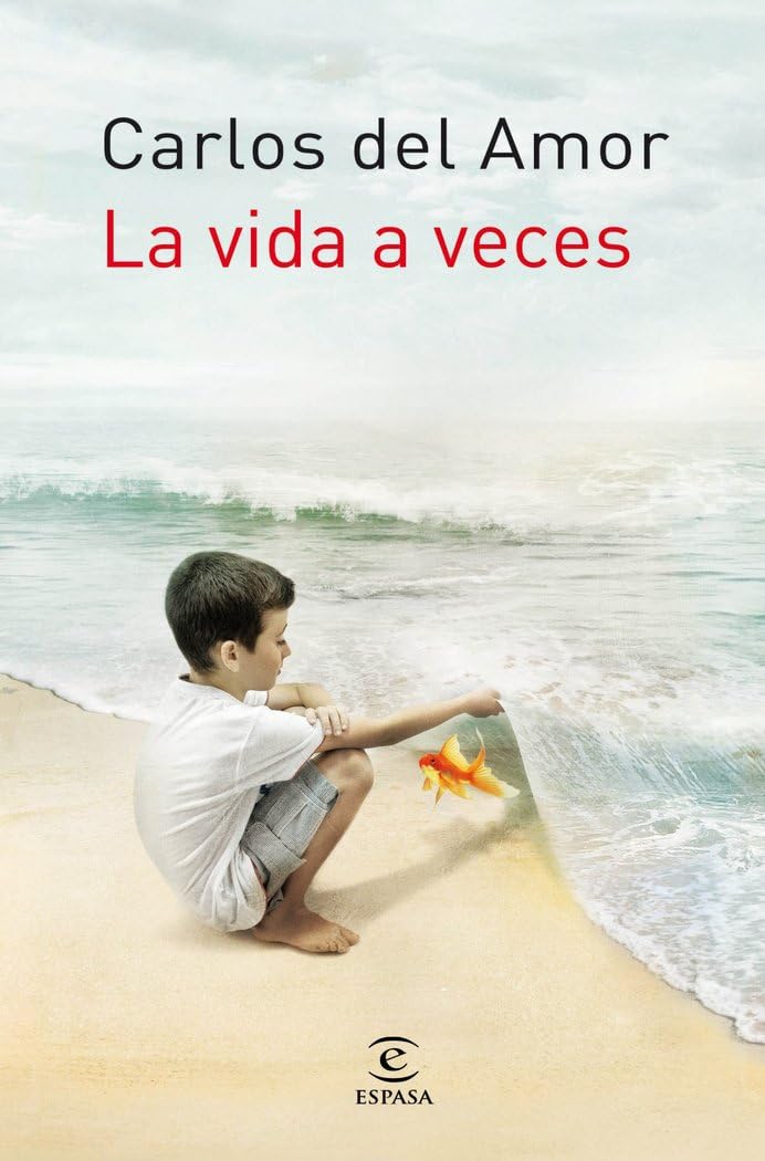 La vida a veces (ESPASA NARRATIVA) Contemporary literature