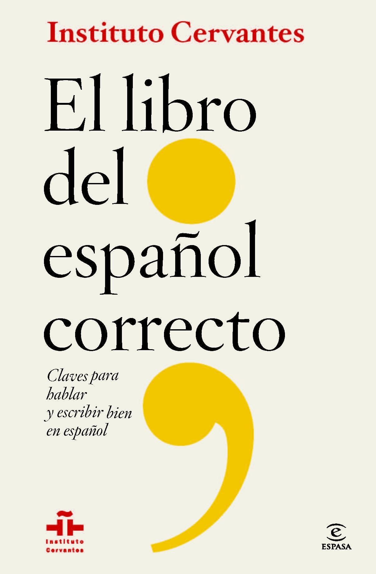 Libro del español correcto: claves para hablar y escribir bien en español (F. COLECCION) Media & Communication