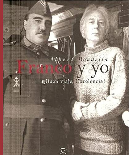 Franco y yo - ¡buen viaje, excelencia! Books