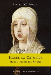Isabel la Catolica (ESPASA FORUM) book
