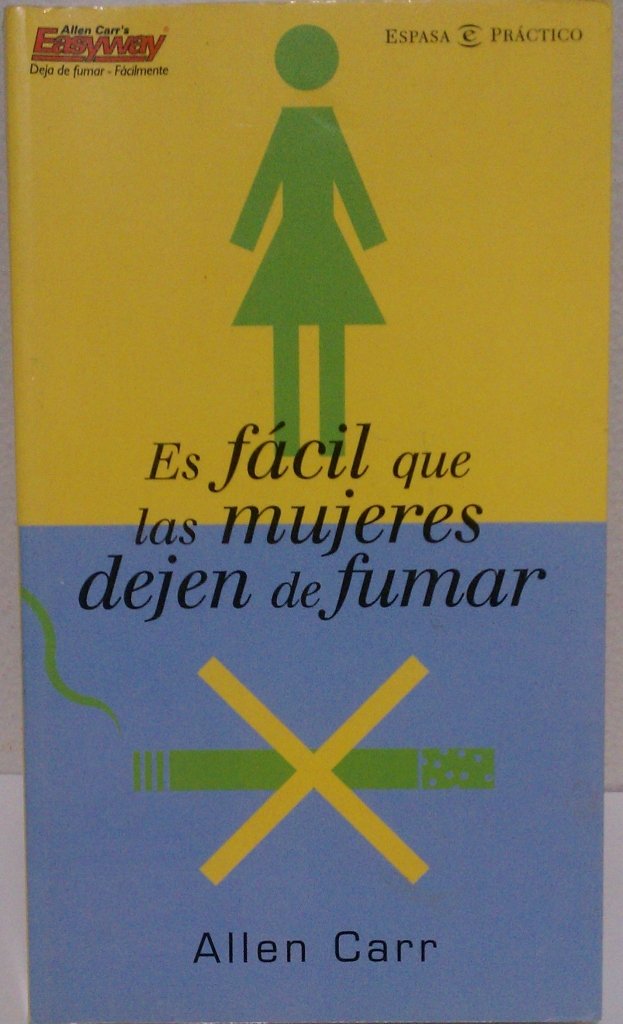 Es fácil que las mujeres dejen de fumar (PRACTICOS ESPASA) Medicine
