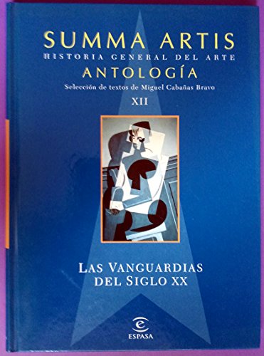 SUMMA ARTIS. HISTORIA GENERAL DEL ARTE. ANTOLOGÍA. TOMO XII: LAS VANGUARDIAS DEL SIGLO XX Fiction Books