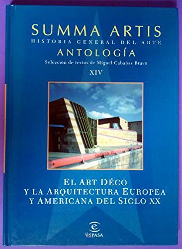 SUMMA ARTIS. HISTORIA GENERAL DEL ARTE. ANTOLOGIA XIV: EL ART DECO Y LA ARQUITECTURA EUROPEA Y AMERICANA DEL SIGLO XX Books