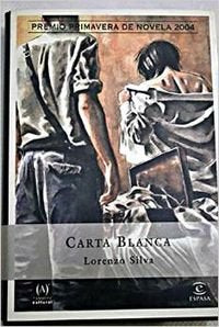 Carta blanca (premio p.2004) (ESPASA NARRATIVA) Contemporary literature