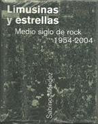 Limusinas y estrellas (medio siglode rock, 1954-2004) book