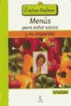 Menus para estar sanos y no engordar (Escuela Cocina Cris.Galiano) Books