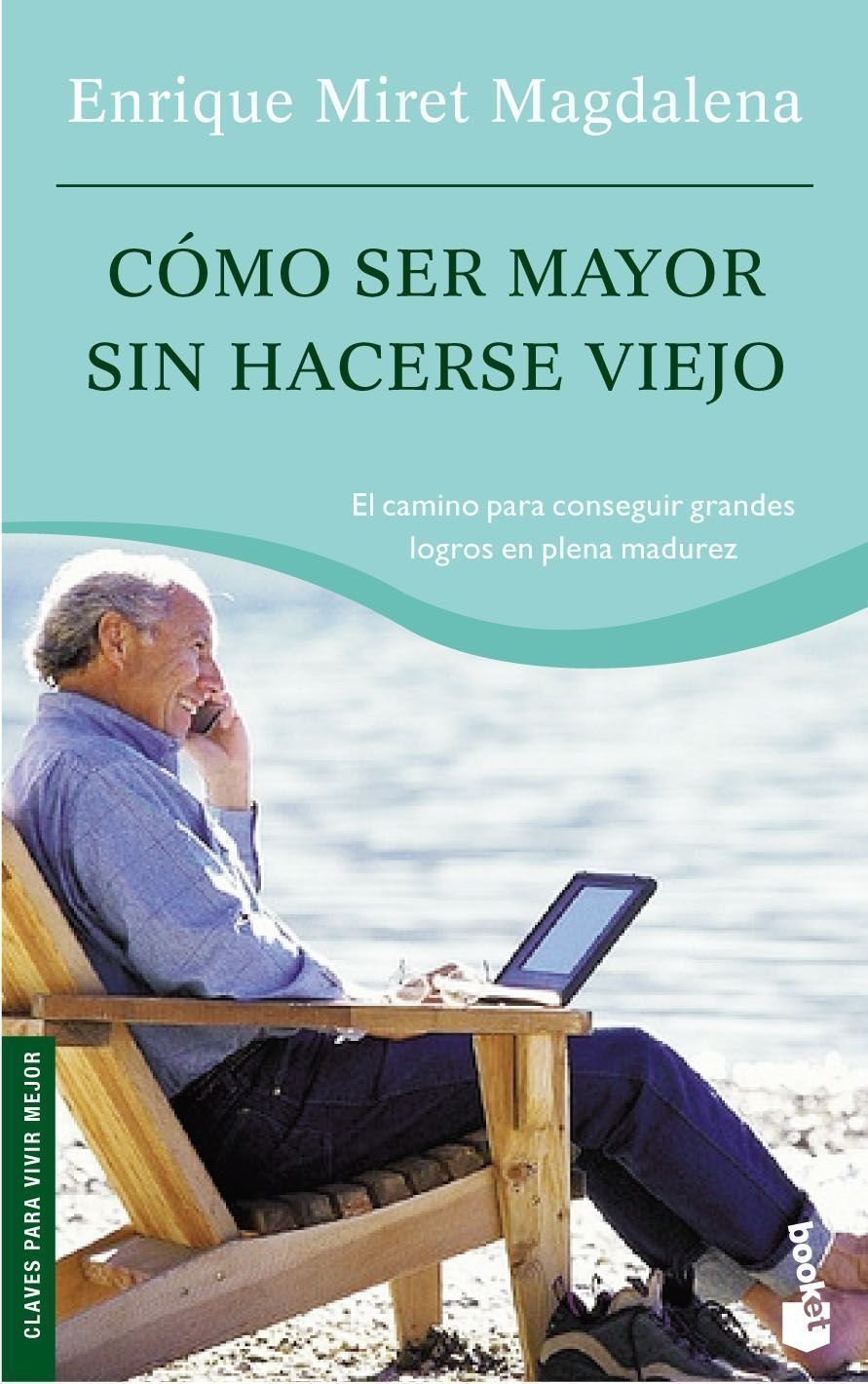 Cómo ser mayor sin hacerse viejo book