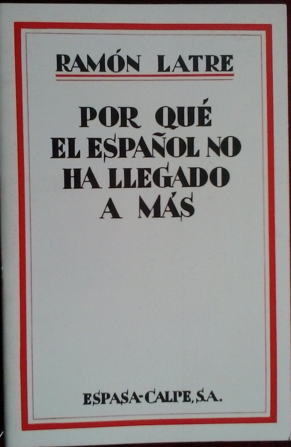 POR QUE EL ESPAÑOL NO HA LLEGADO A MAS. book
