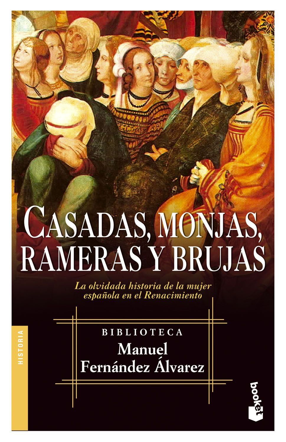 Casadas, Monjas, Rameras Y Brujas Politics & History
