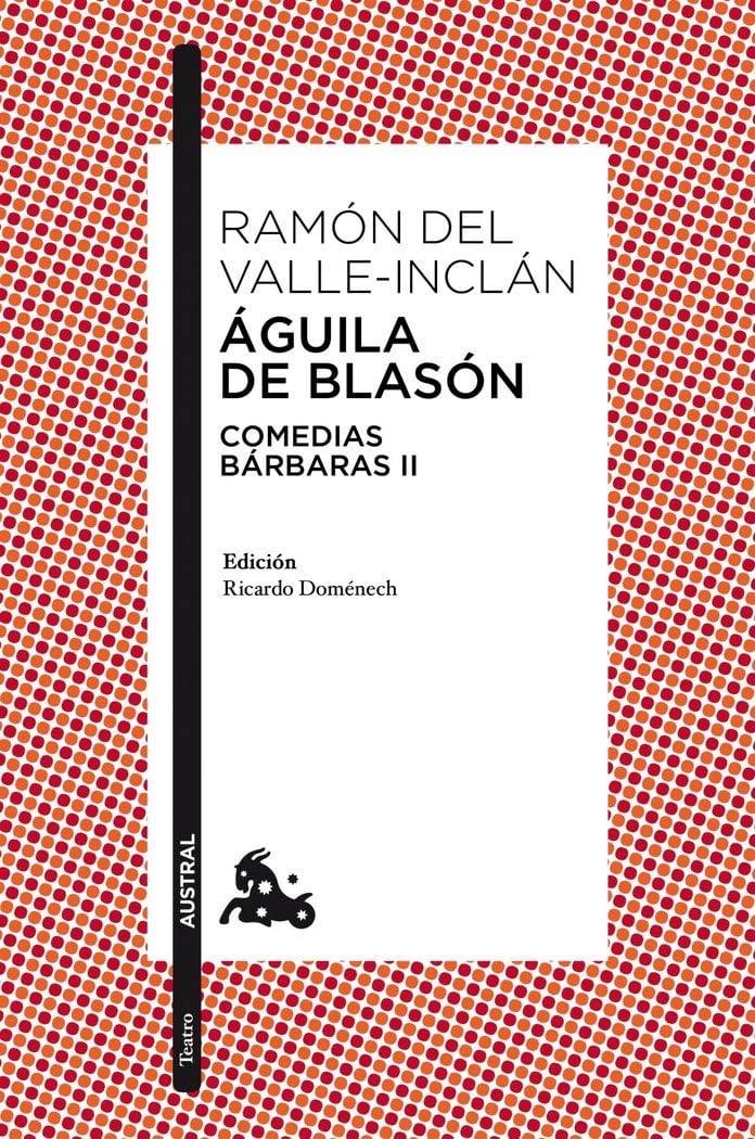 Águila de Blasón: Comedias bárbaras II book