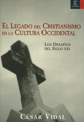 El legado del cristianismo en la cultura occidental (Espasa Hoy, Band 1) Books
