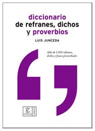 Diccionario de refranes, dichos y proverbios (DICCIONARIOS LEXICOS, Band 1) Social Sciences