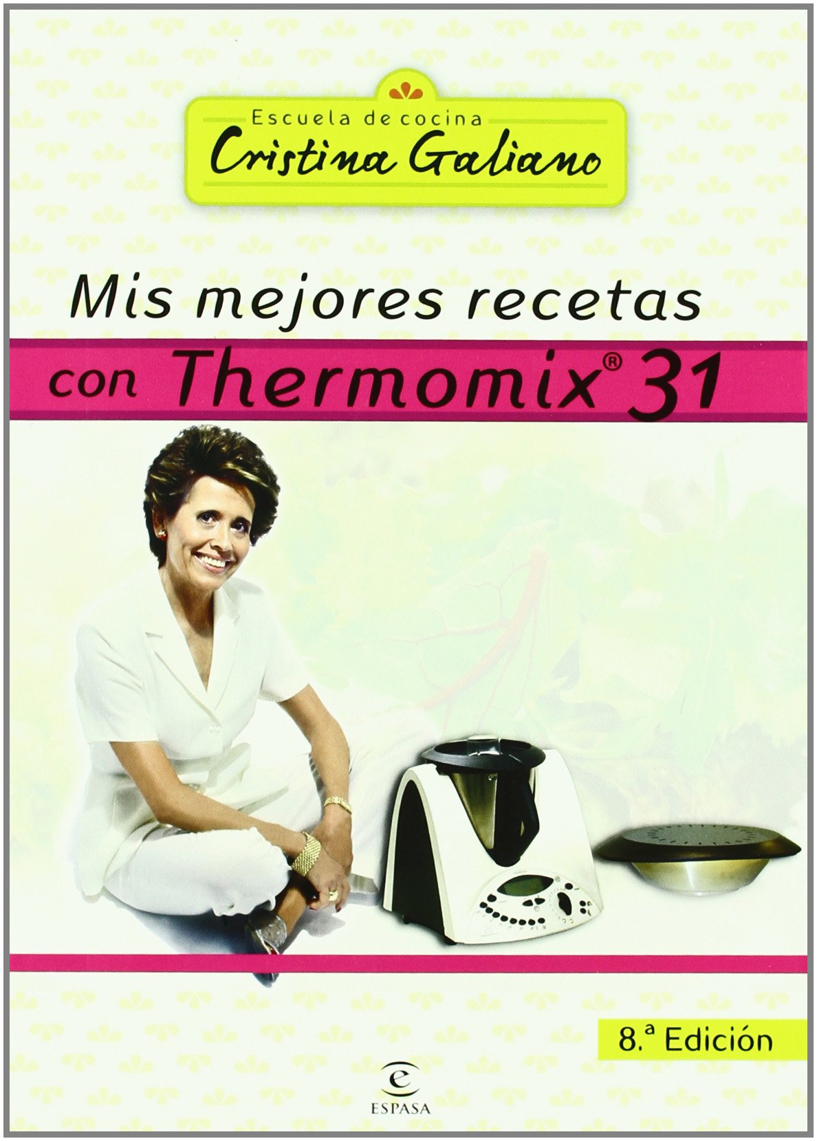 Mis mejores recetas con Thermomix 31 (Espasa Gastronomía, Band 1) Leisure, Home & Garden