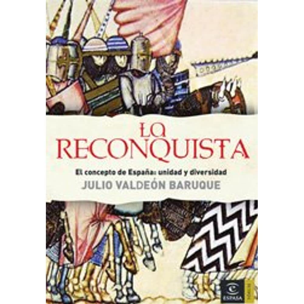 La Reconquista: El concepto de España (ESPASA FORUM) Books