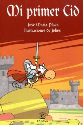 Mi primer Cid.Der Cid, spanische Ausgabe (LIBROS INFANTILES Y JUVENILES) Novels & Short Stories